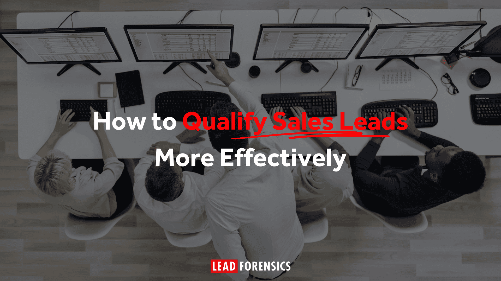 How to Qualify Sales Leads More Effectively
