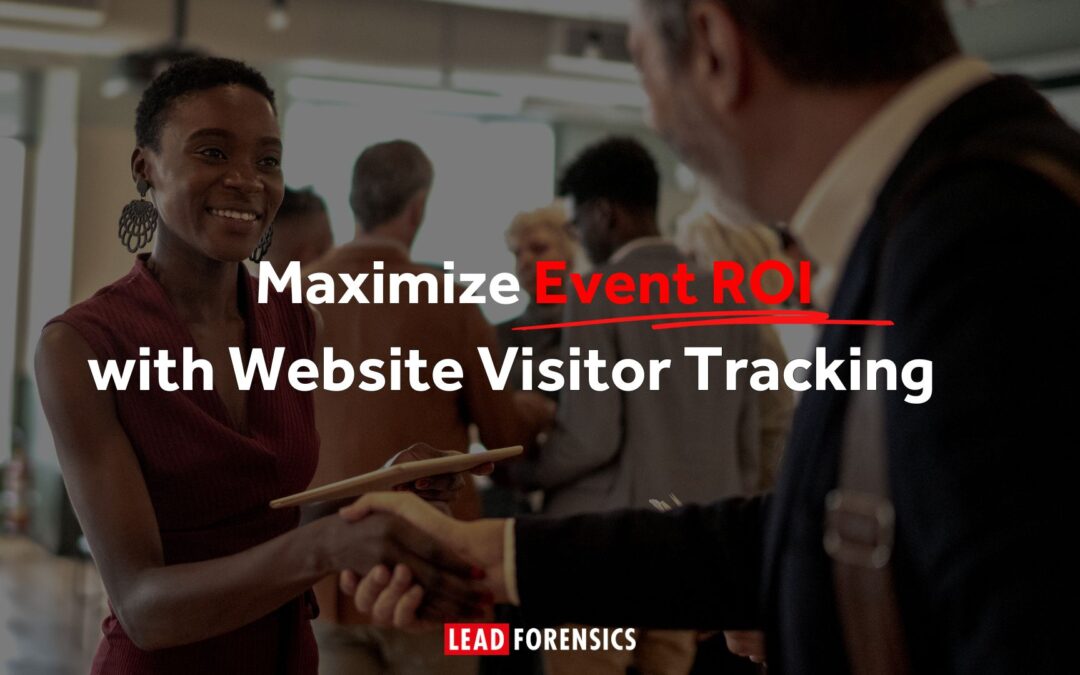 Maximize Event ROI with Website Visitor Tracking