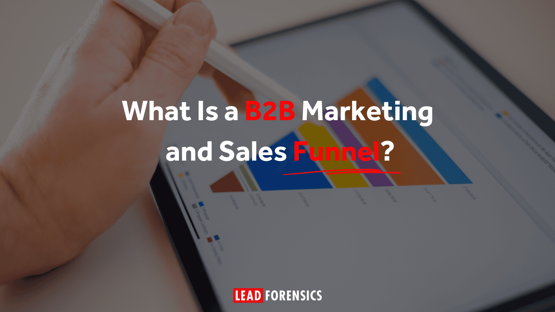 What Is a B2B Marketing and Sales Funnel? What Is a B2B Marketing and Sales Funnel?