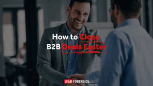 How to Close B2B Deals Faster