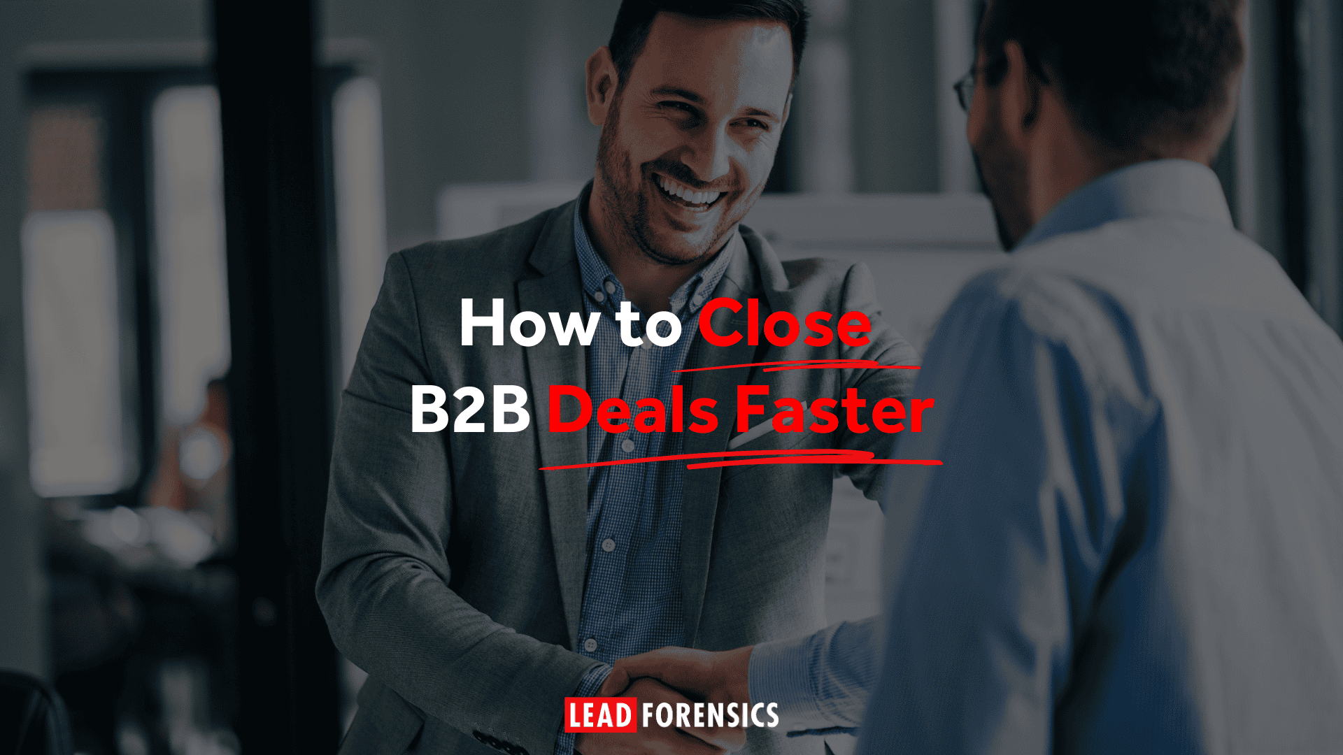 How to Close B2B Deals Faster