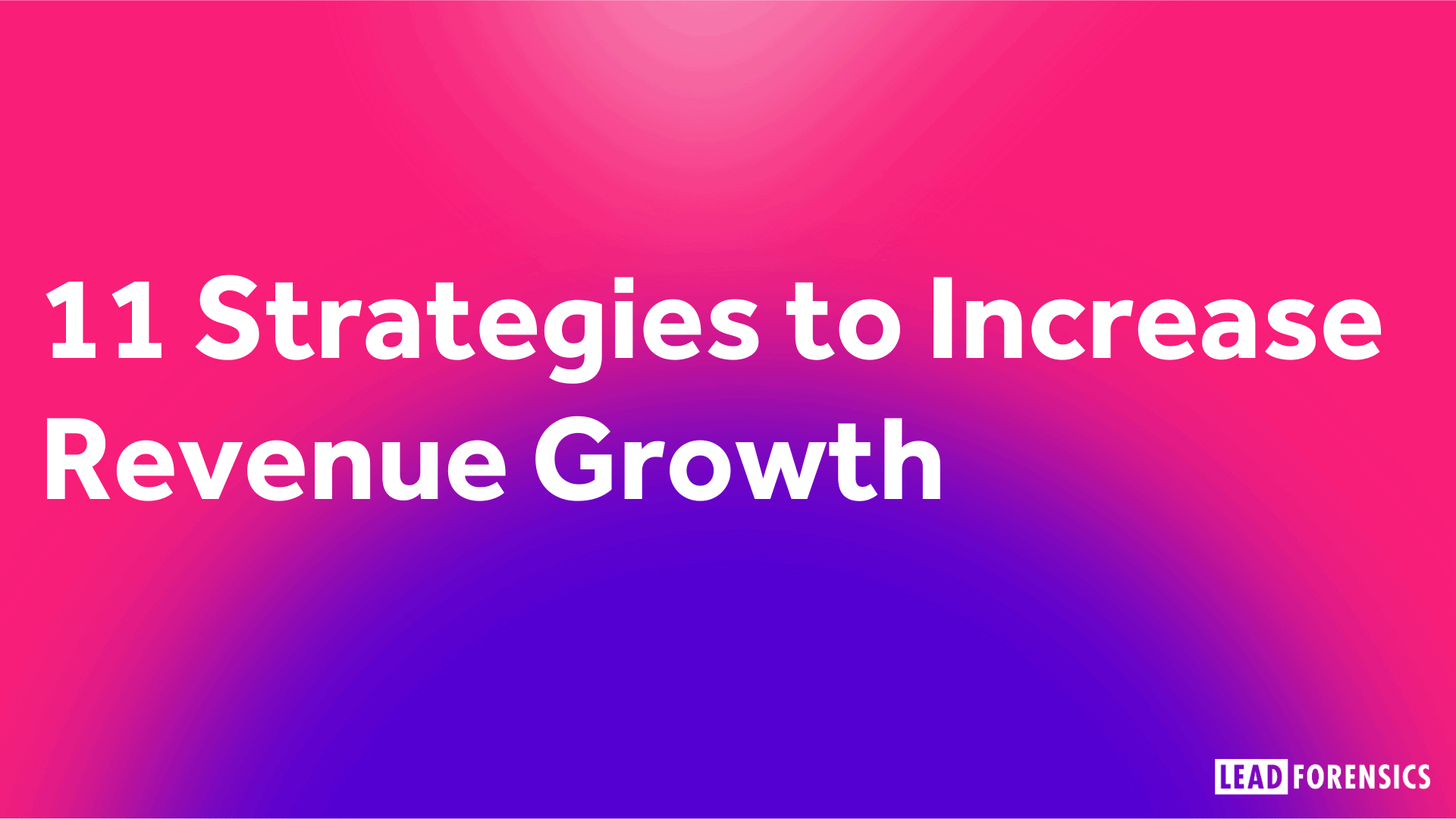 11 Strategies to Increase Revenue Growth