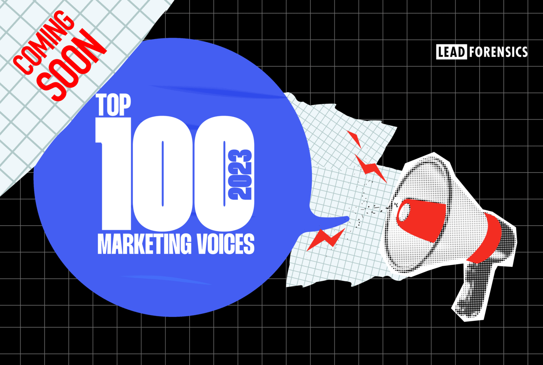 Coming soon... Top 100 Marketing Voices Lead Forensics