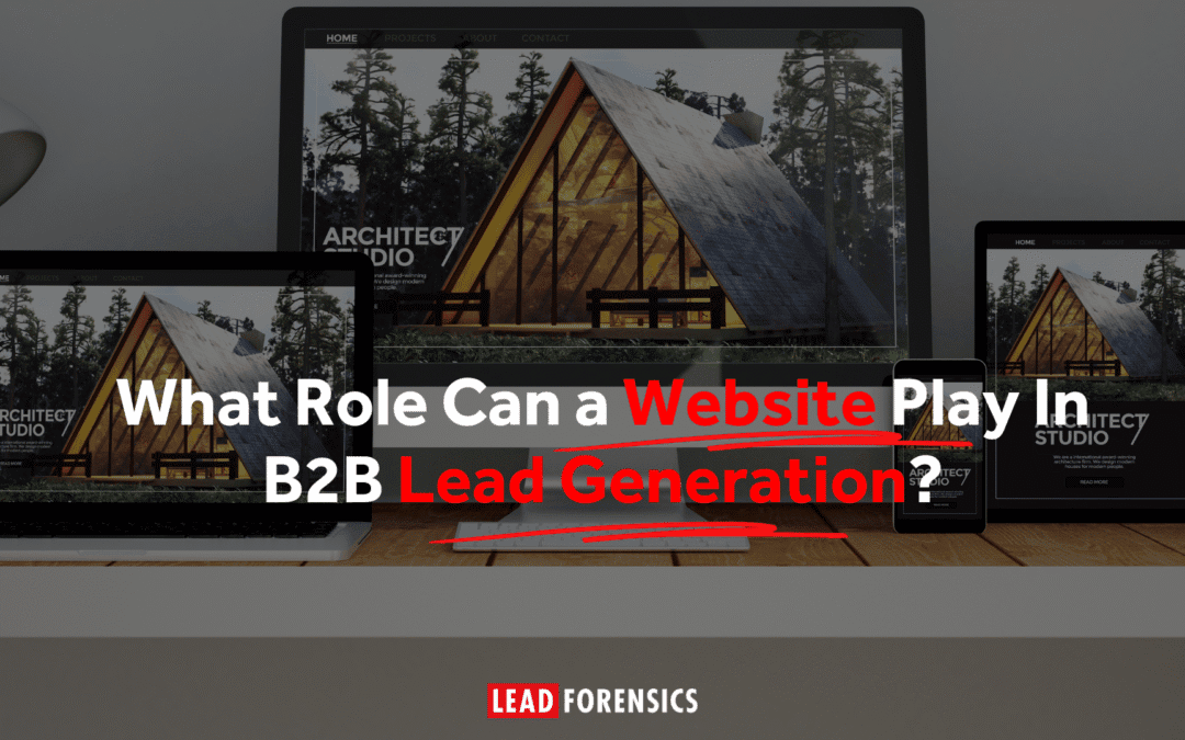 What Role Can a Website Play In B2B Lead Generation?