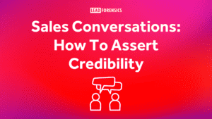 Sales Conversations: How To Assert Credibility