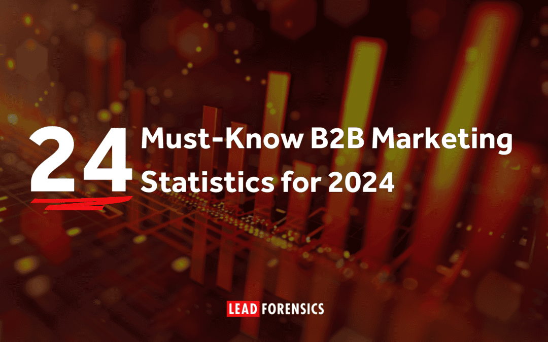 24 Must-Know B2B Marketing Statistics for 2024