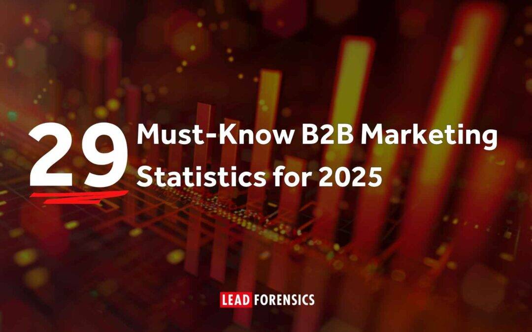 29 Must-Know B2B Marketing Statistics for 2025