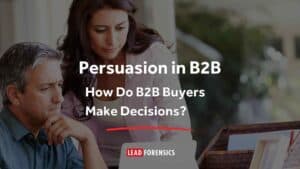 title image reads How do B2B buyers make decisions?