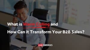 Text reads: What is warm calling and how can it transform your B2B sales?