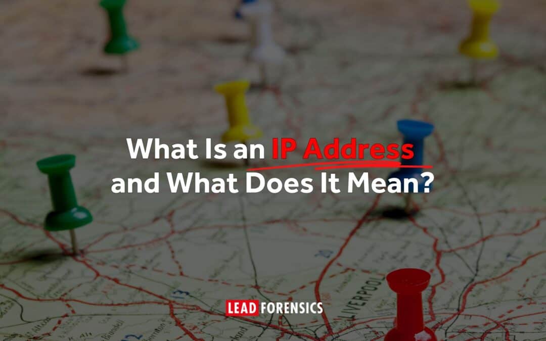 What Is an IP Address and What Does It Mean?