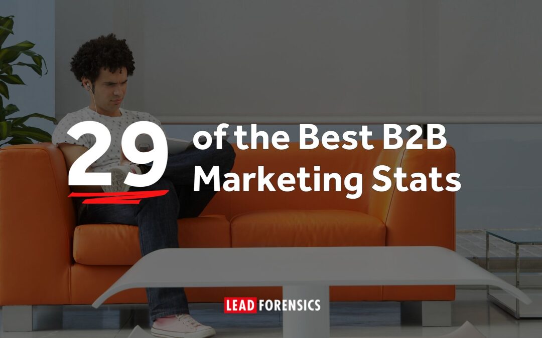 29 Must-Know B2B Marketing Statistics