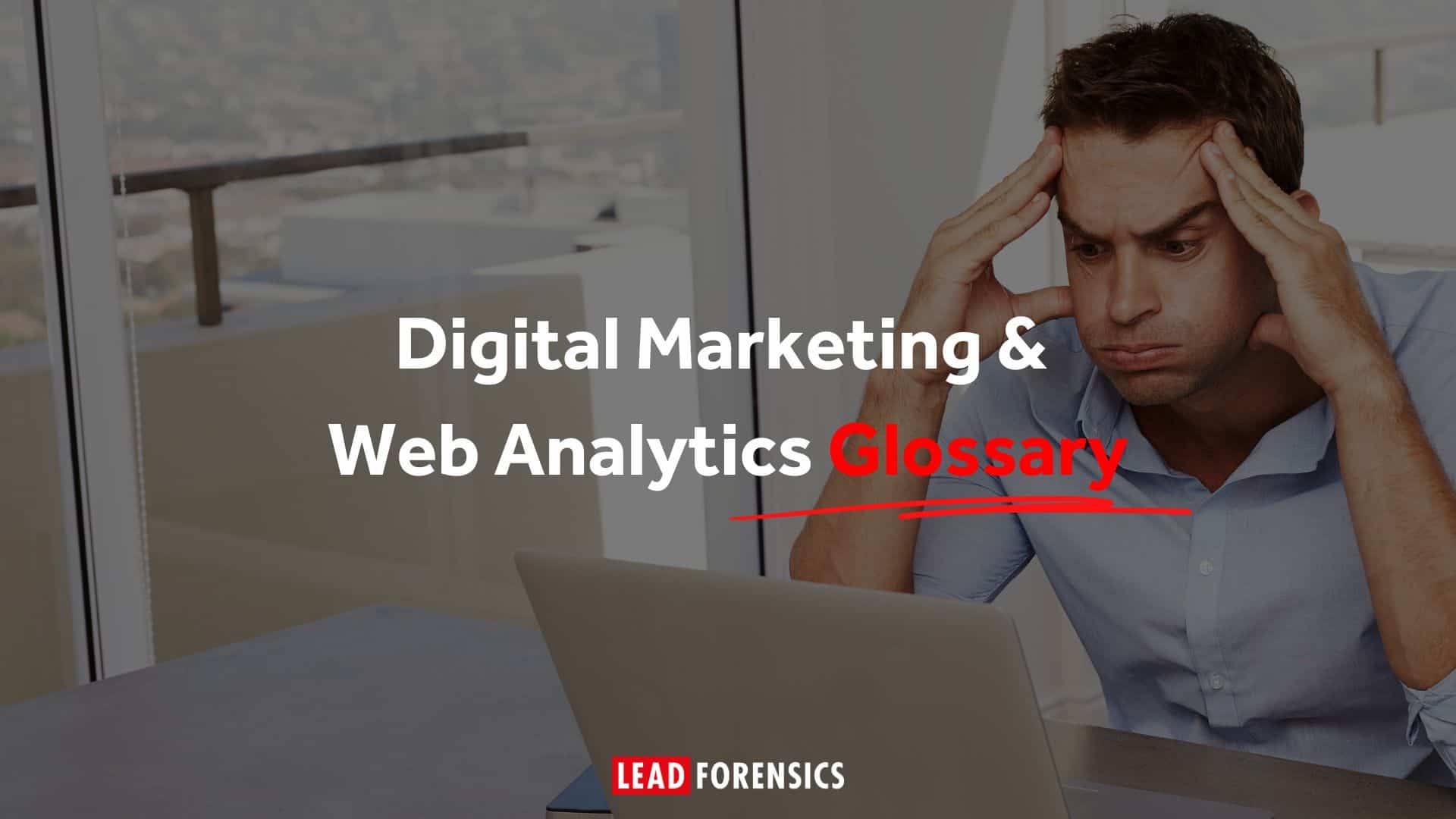 Digital Marketing & Web Analytics Glossary