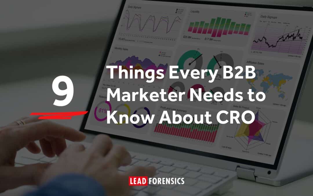 9 Things Every B2B Marketer Needs to Know About CRO