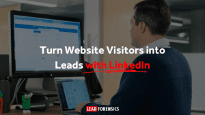 Turn Website Visitors into Leads Using LinkedIn