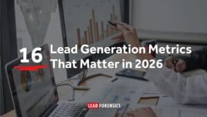 16 Lead Generation Metrics That Matter in 2026