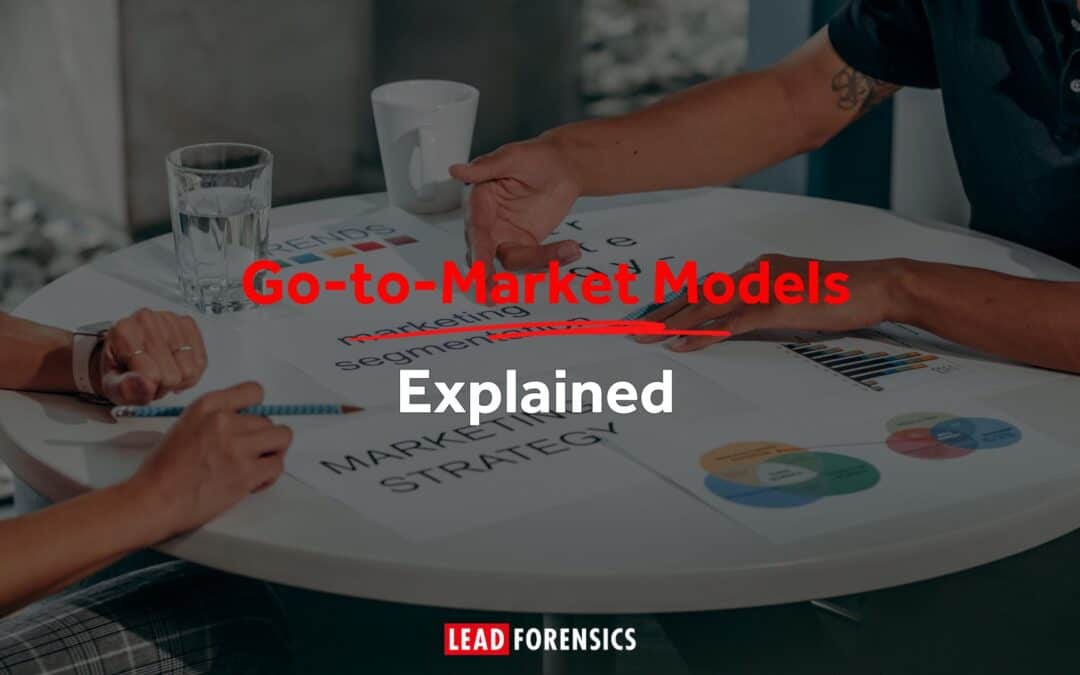 Go-to-Market Models Explained