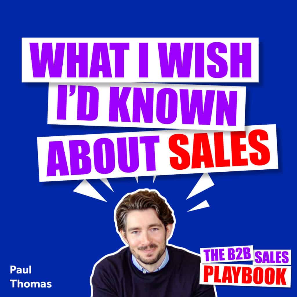 What I Wish I'd Known About Sales with Paul Thomas image
