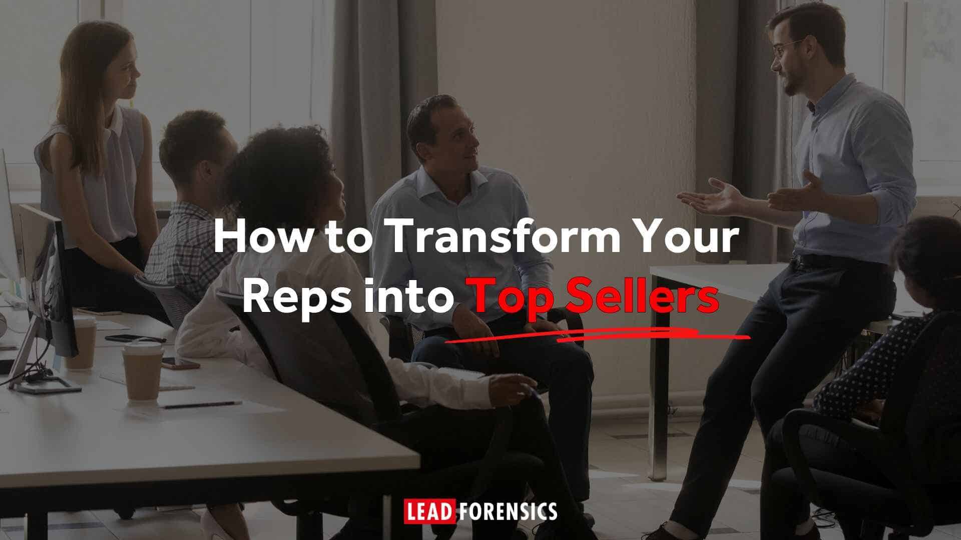 how to transform your reps into sales leaders