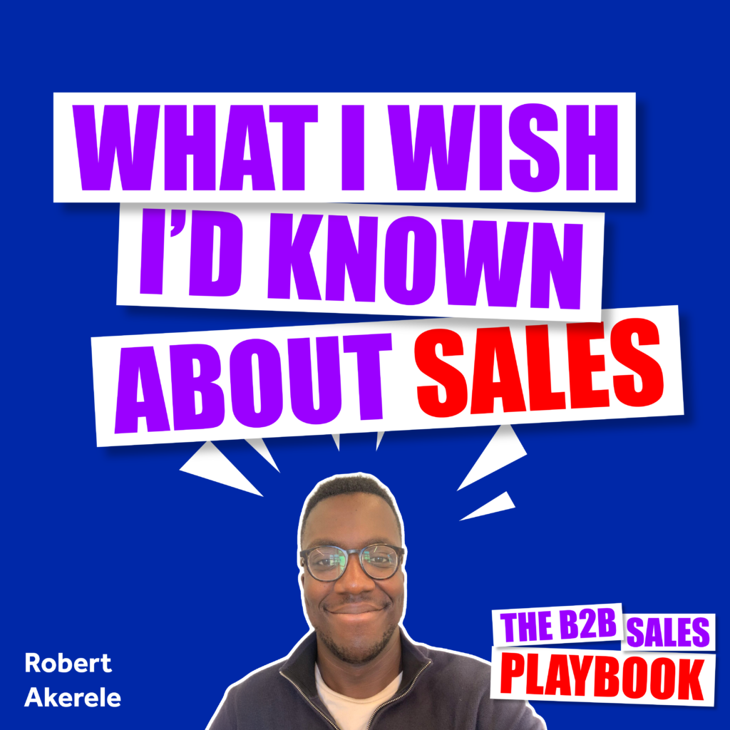 What I Wish I'd Known About Sales with Robert Akerele image