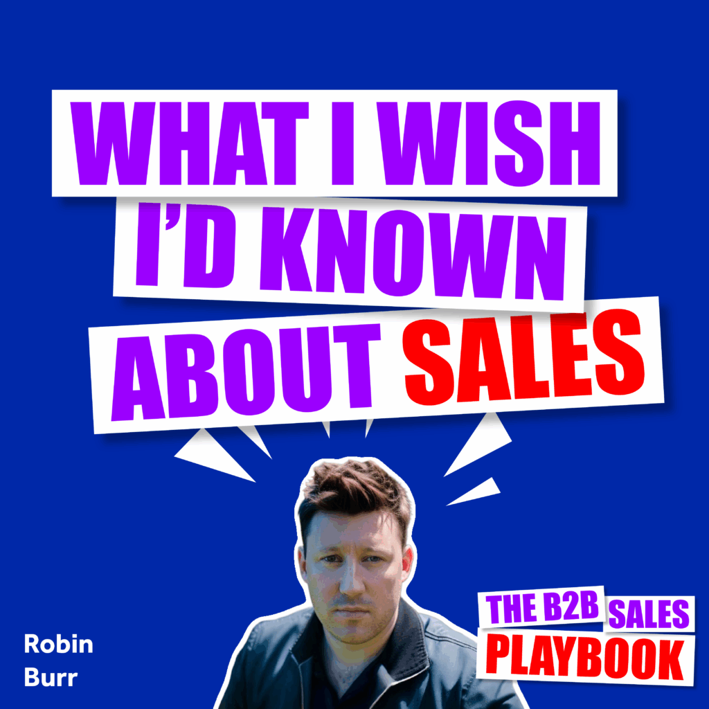 What I Wish I'd Known About Sales with Robin Burr image