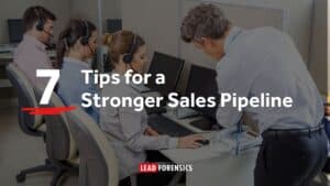 7 Tips for a Stronger Sales Pipeline