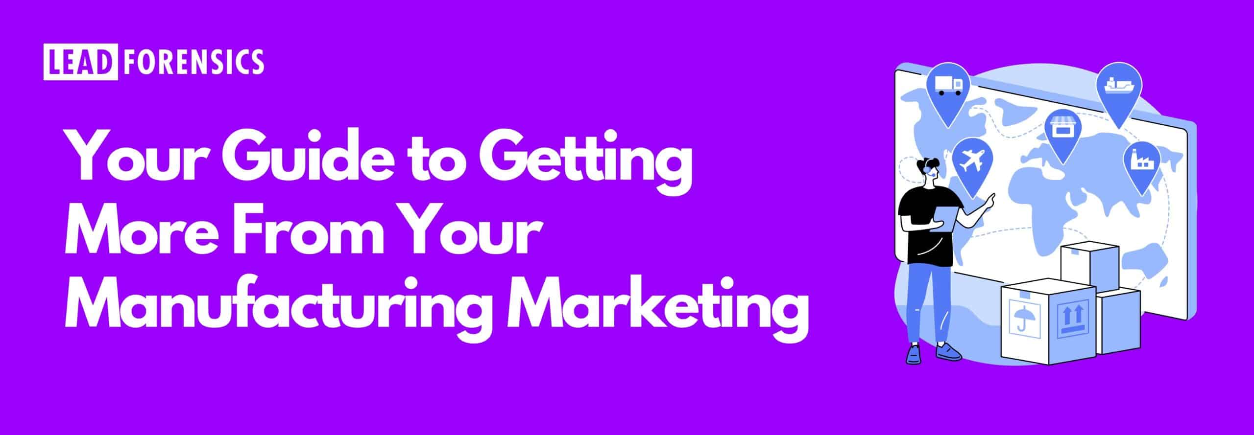 Guide to Manufacturing Marketing for 2026