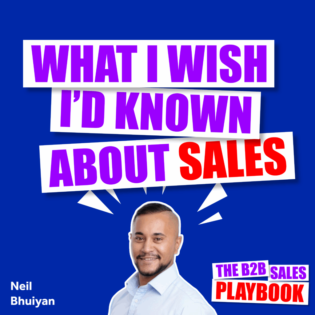 What I Wish I'd Known About Sales with Neil Bhuiyan image