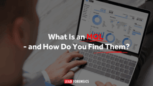 What Is a Marketing Qualified Lead (MQL) - and How Do You Find Them?