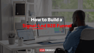 How to Build a Signal-Led B2B Marketing and Sales Funnel in 2026