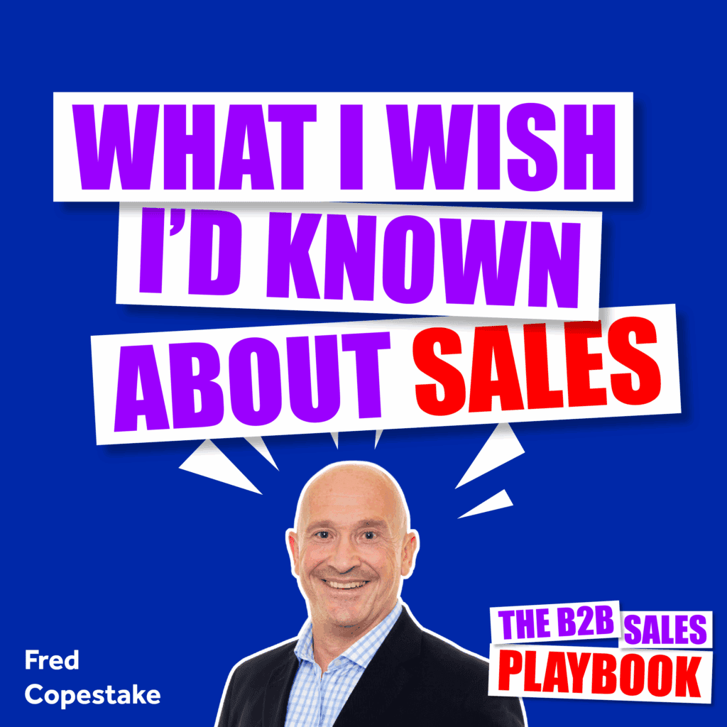 What I Wish I'd Known About Sales with Fred Copestake image