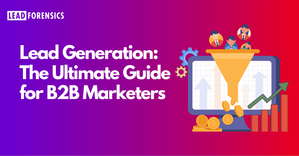 Lead Generation: Guide, Tips & Ideas for 2026