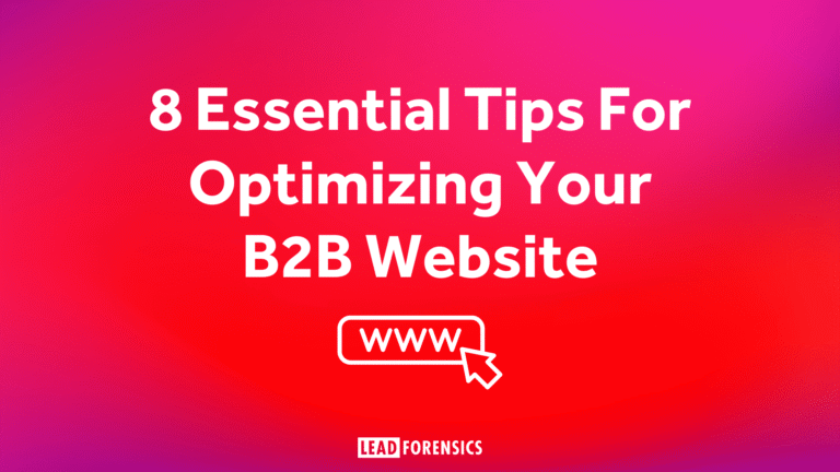 8 Essential Tips For Optimizing Your B2B Website