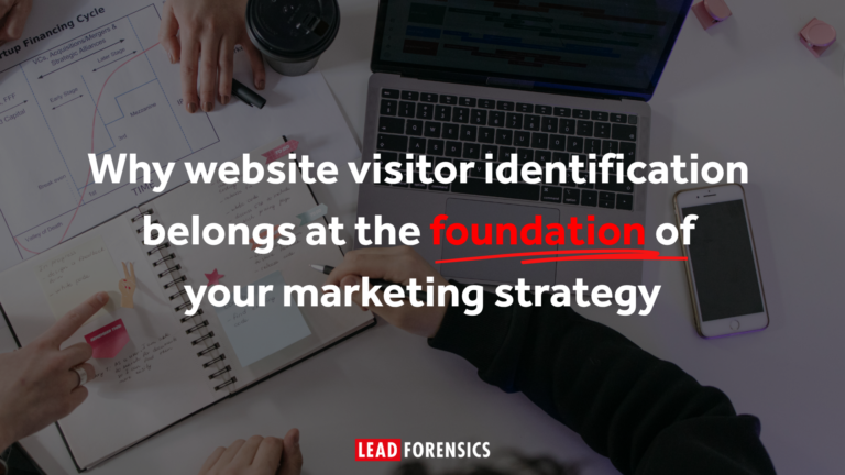 Why website visitor identification belongs at the foundation of your marketing strategy
