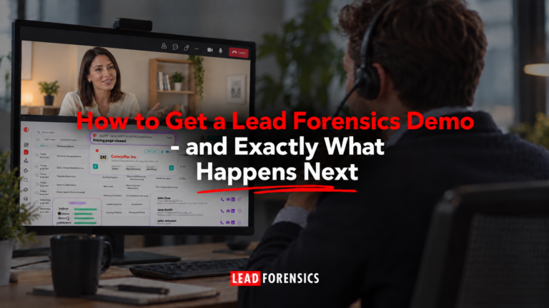 How to get a Lead Forensics demo — and exactly what happens next